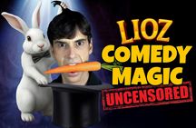 LIOZ Comedy Magic Uncensored