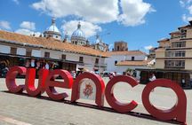 Cuenca Your Way Exclusive Private City Tour