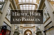 Houses, Courtyards and Passages - Private City Tour of Leipzig