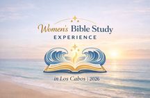 2026 Women's Christian Retreat Los Cabos: Grace That Sets Us Free