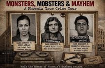 Phoenix True Crime Tour: Monsters, Mobsters & Mayhem