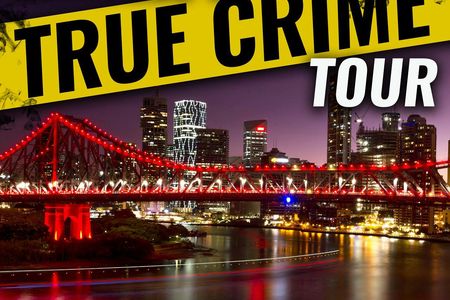 Brisbane's dark stories true crime tour