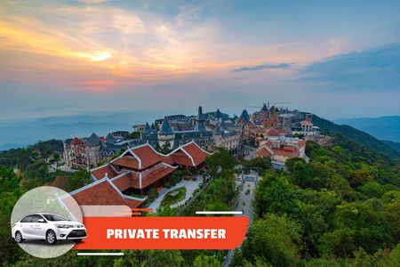 Private Transfer Da Nang Airport to or from Ba Na Hills