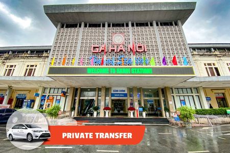 Ha Noi train station to Ha Noi city centre private transfer