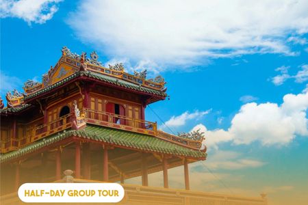 Half-day tour - Hue imperial city and a boat trip on the Perfume River