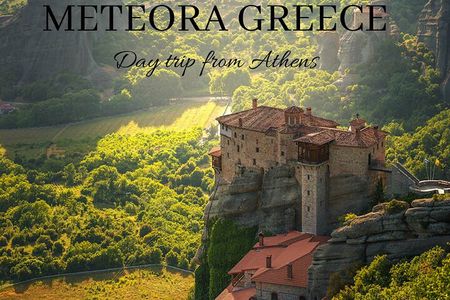 The Top Meteora Greece Private Day Tour from Athens