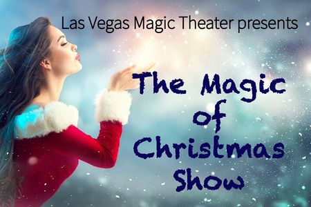 Magic of Christmas Show at Las Vegas Magic Theater