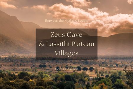 Myths, Villages, & Olive Oil: Exploring Lassithi Plateau Secrets