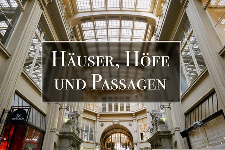 Houses, Courtyards and Passages - Private City Tour of Leipzig