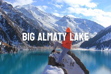 Big Almaty Lake and Legandary Almaty Apple Garden