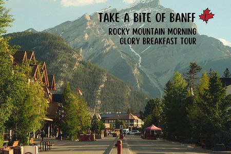 Morning Glory ~ Banff's 'Breakfast Bits' Food Tour