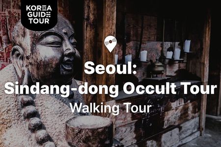 Seoul : Sindang-dong Occult Tour
