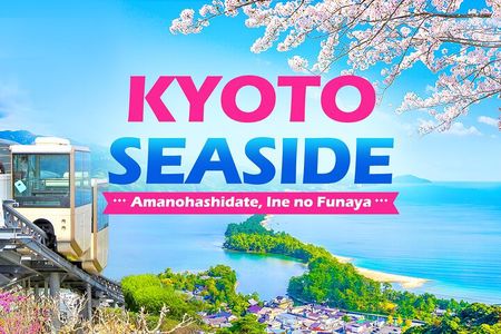 Kyoto Amanohashidate and Ine No Funaya Tour from Osaka