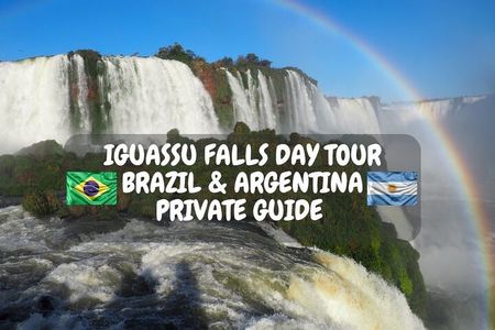 Iguazu Falls Private day tour Brasil & Argentina 