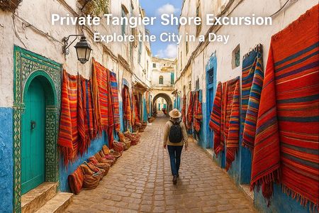 Private Tangier Shore Excursion Explore the City in a Day