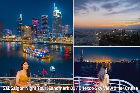 Saigon Night Tour:Landmark 81 or Bitexco Sky View & Dinner Cruise