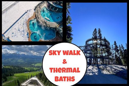 Sky Walk Heart of Poronin & Thermal Baths from Kraków