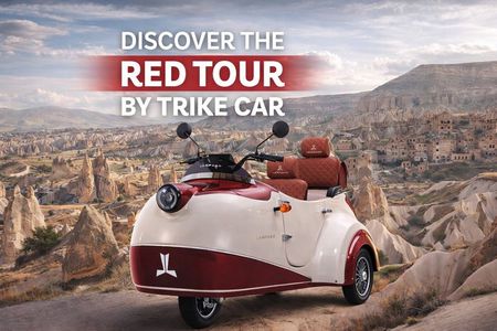 Cappadocia Red Tour with Trike Car – Adventure Meets Culture