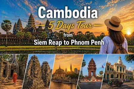 Cambodia 5 Days Tour from Siem Reap to Phnom Penh