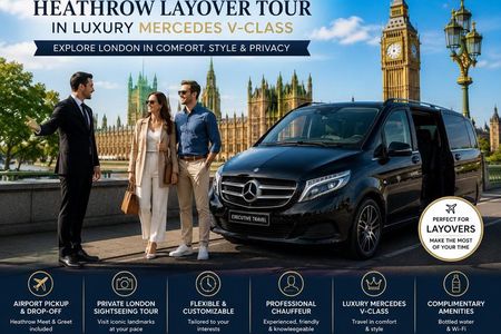 Private Heathrow Layover Tour in Luxury Mercedes V-Class