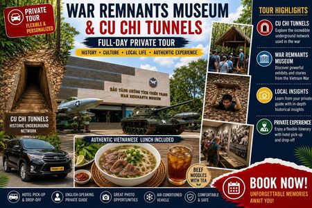 War Remnants Museum and Cu Chi Tunnels Full-Day Private Tour