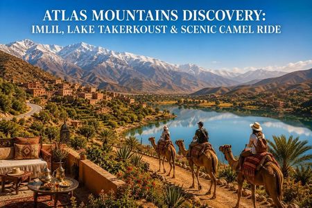 Atlas Adventure in One Day: Imlil, Lake Takerkoust & Camel Ride
