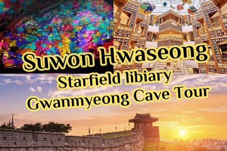 Suwon Hwaseong+Gwangmyeong Cave+Starfield Library from Seoul
