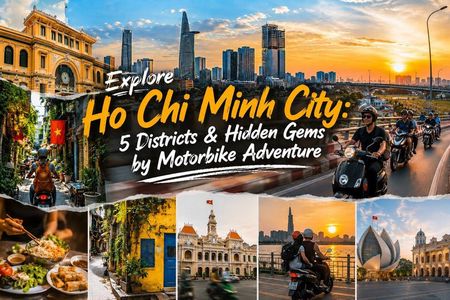 Explore Ho Chi Minh City 5 Districts and Hidden Gems