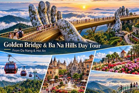 Golden Bridge & Ba Na Hills Day Tour from Da Nang & Hoi An