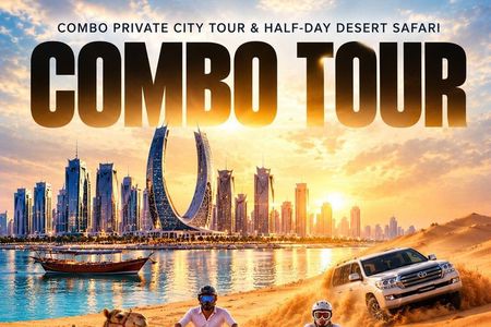 Doha : Combo Private City Tour & Half-day Desert Safari