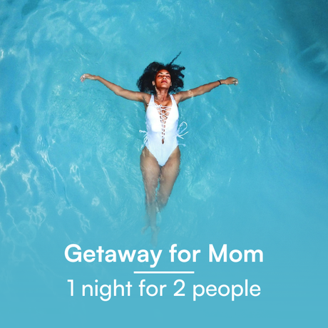 Getaway for Mom