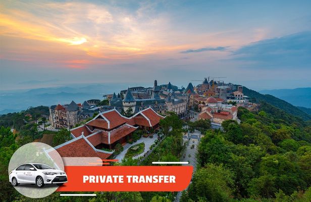Private Transfer Da Nang Airport to or from Ba Na Hills