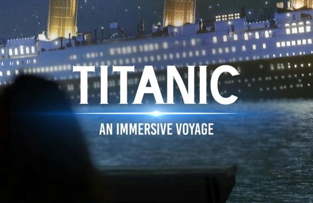 Titanic immersive voyage experience ticket