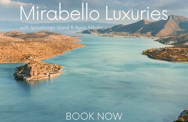 Mirabello Luxuries with Spinalonga & Agios Nikolaos from Elounda