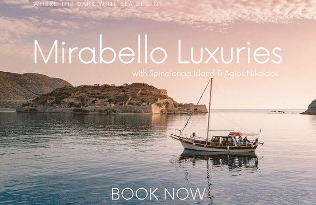 Mirabello Luxuries with Spinalonga & Agios Nikolaos from Chania