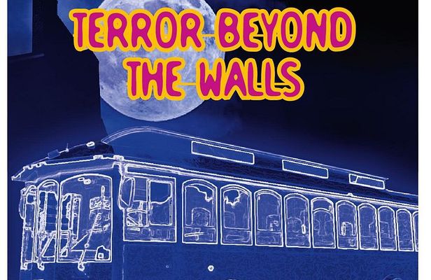 Halloween Trolley Tour "Terror Beyond the Walls"