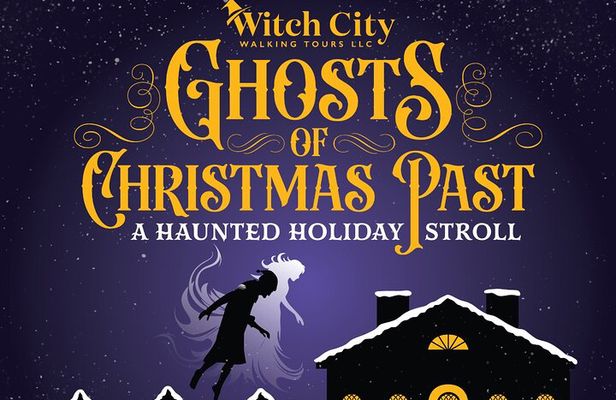 Ghosts of Christmas Past a Haunted Holiday Stroll in Salem