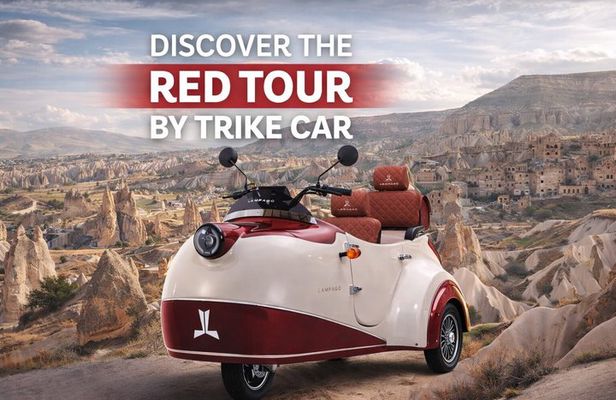 Cappadocia Red Tour with Trike Car – Adventure Meets Culture