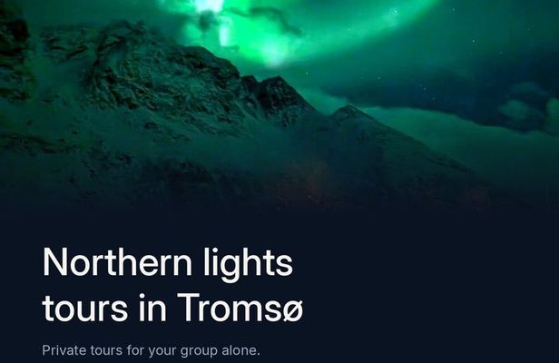 Tromso: Private Northern Lights Tour - Aurora Guarantee