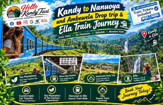 Kandy to Nanuoya, Ambewela Drop trip with Train Tickets